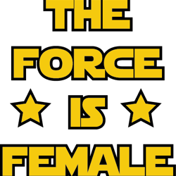 the force is female svg, star wars svg, star wars clipart, star wars silhouette, star wars movies svg, star wars logo