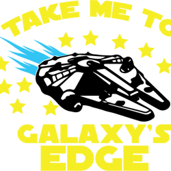 take me to galaxy's edge svg, star wars svg, star wars clipart, star wars silhouette, star wars movies svg, star wars