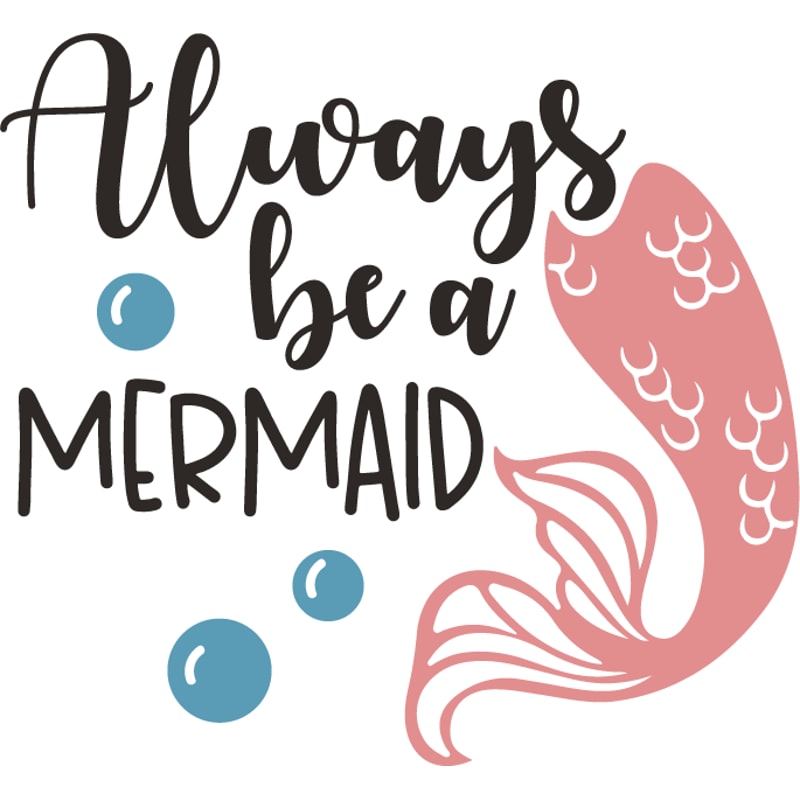 always be a mermaid.png