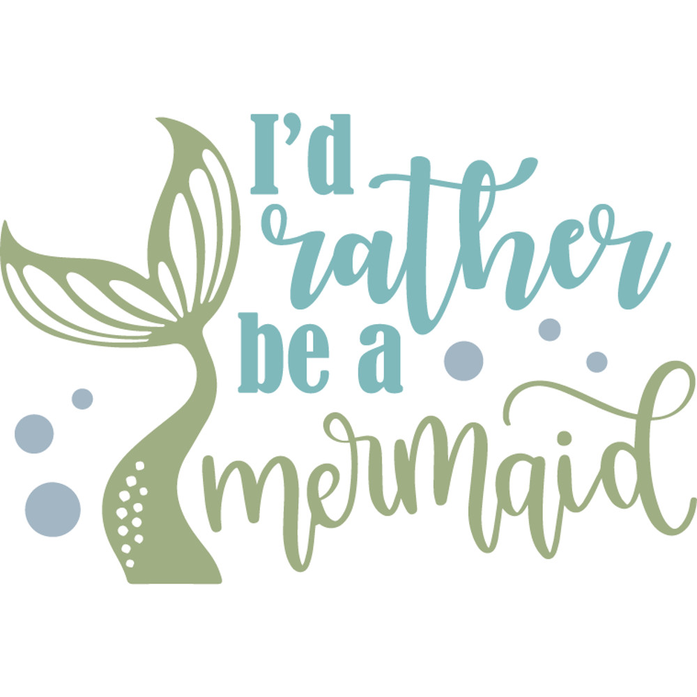 i_d rather be mermaid.png