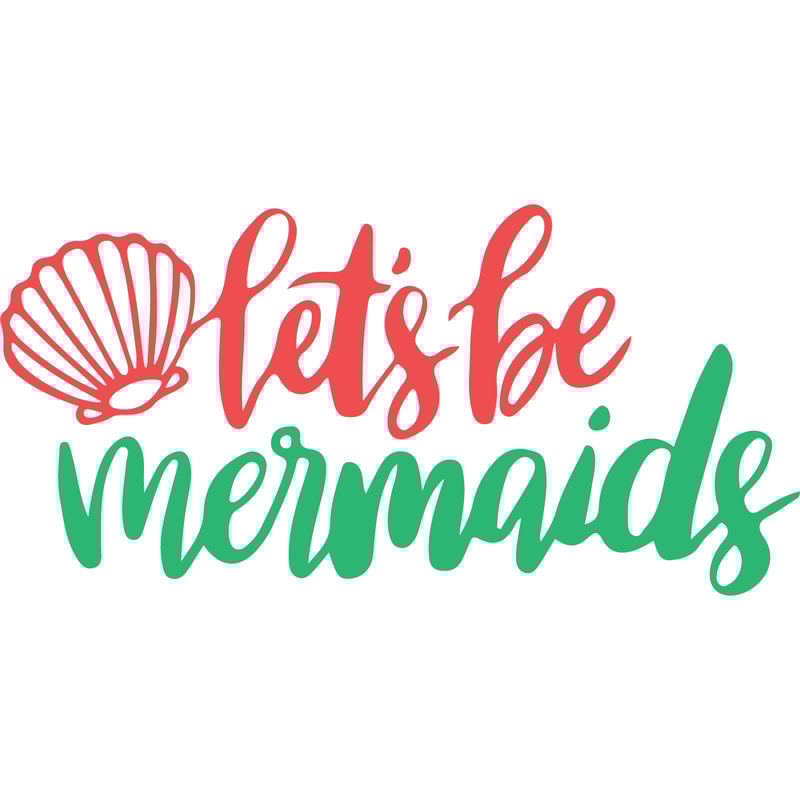 lets be mermaid.png
