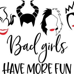 bad girls have more fun svg, bad girls svg, villains wicked svg, villain gang svg, halloween quotes svg