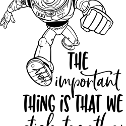 the important thing is that we stick together svg, buzz lightyear svg, toy story svg, disney svg, instant download