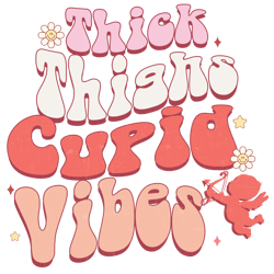 thick thighs cupid vibes png, valentine's day png, funny valentine's day sublimation design, retro valentine's day png