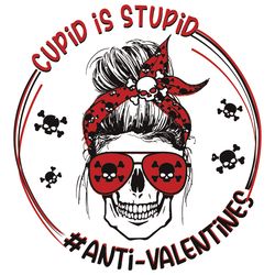 cupid is stupid svg, valentine svg, cupid svg, anti valentines svg, valentine skull svg, messy bun skull svg, girl skull
