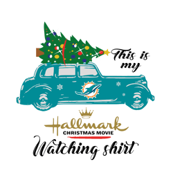 This Is My Hallmark Christmas Movie Watching Shirt Miami Dolphins Svg, NFL Svg, Sport Svg, Christmas Svg