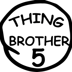 thing brother 5 svg, dr. seuss svg, dr. seuss clipart, dr. seuss teacher svg, dr. seuss day svg, digital download