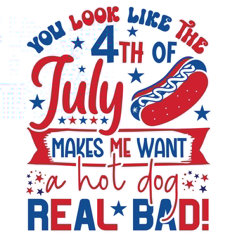 You look like the 4th of july makes me want a hot dog real bad!.png