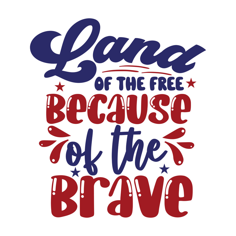 Land of the free because of the brave-01.png