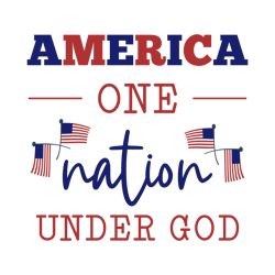 america one nation under god svg, 4th of july svg, fourth of july svg, america svg, patriotic svg, independence day