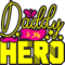 Daddy Is My Hero.png