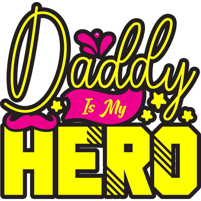Daddy Is My Hero.png