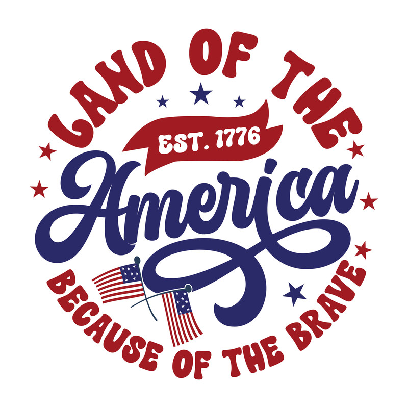 Land of the free america est. 1776 because of the brave-01.png