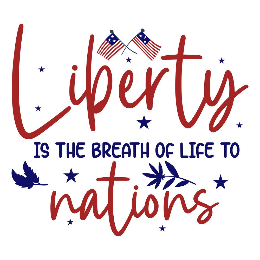 Liberty is the breath of life to nations-01.png