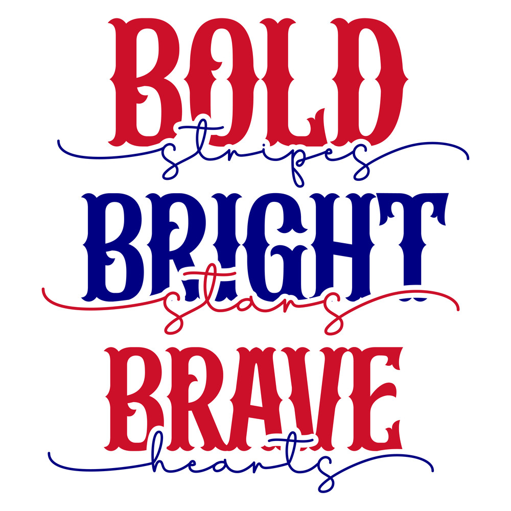 Bold stripes bright stars brave hearts.png