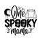 One Spooky Mama2.png
