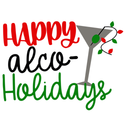 happy alco holidays svg, christmas wine svg, wine glass svg, funny christmas svg, holidays svg, digital download