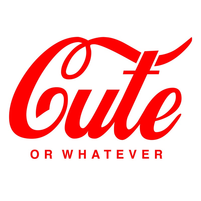 CUTE OR WHATEVER.jpg