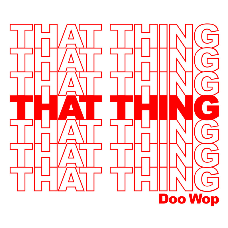 THAT THING - DOO WOP.jpg