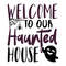 Welcome to Our Haunted House.jpg