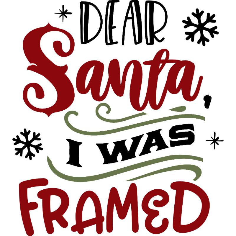 Dear Santa I was framed.jpg