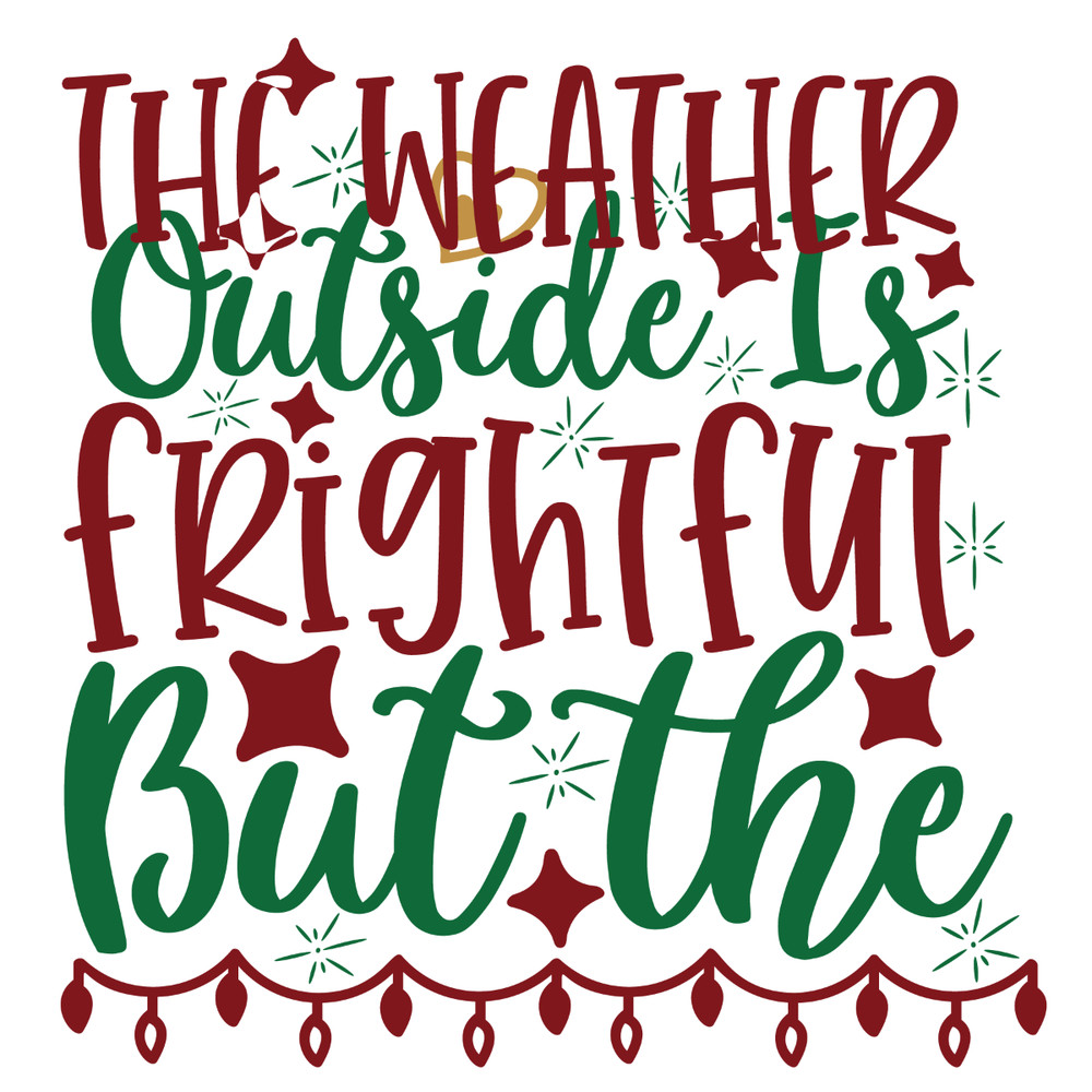 The weather outside is frightful, but the wine is so delightful-01.jpg