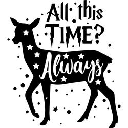 deer all this time svg, harry potter svg, harry potter movie svg, hogwarts svg, wizard svg, digital download