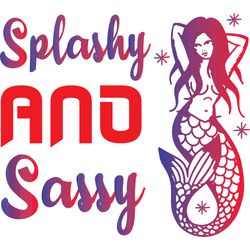 splashy and sassy svg, mermaid svg, mermaid logo svg, mermaid sayings svg, digital download