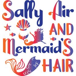 sally air and mermaids hair svg, mermaid svg, mermaid logo svg, mermaid sayings svg, digital download