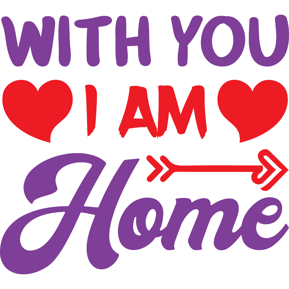 With you, I am home.jpg