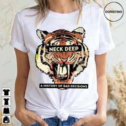 history of bad decision neck deep doristino limited edition t-shirts