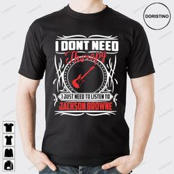 i dont need therapy marty stuart doristino awesome shirts