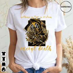 nothing in life is centain except death the grim reaper doristino trending style