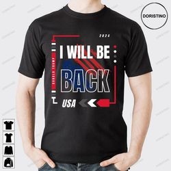 i will be back usa trump awesome shirts