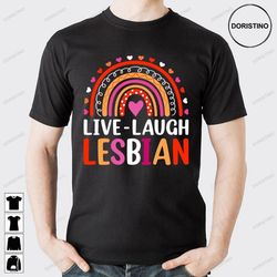 live laugh lesbian lgbtq pride month awesome shirts