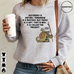 yesterday is history master oogway quote limited edition t-shirts