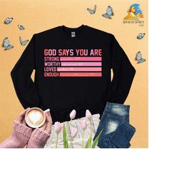 god says you are valentine sweatshirt, christian valentine sweatshirt, jesus sweatshirt, bible verse valentine, valentin