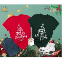 we wish you a merry christmas shirt, christmas tree shirt, merry christmas gift, christmas shirt, christmas family shirt