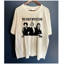 the first wives club t-shirt, first wives tee, first wives hoodie, new t-shirt, vintage t-shirt, spooky sweatshirt, shor