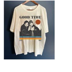 good time t-shirt, good time shirt, good time tees, good time sweatshirt, new movie t-shirt, vintage t-shirt, retro t-sh