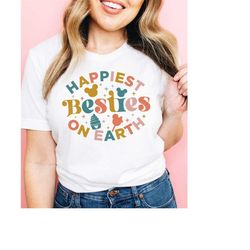 happiest besties on earth shirt, best friend trip shirt, best day ever shirt