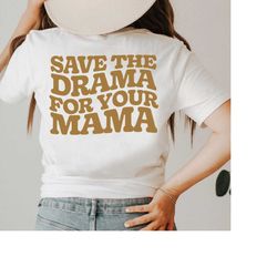 save the drama, trendy, aesthetic clothes, sorority tee, tumblr y2k shirt, vsco shirt