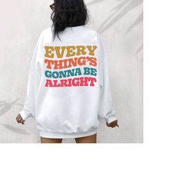 gonna be alright sweatshirt, aesthetic crewneck, y2k sweatshirt, vsco sweatshirt, preppy sweatshirt, trendy hoodie, posi