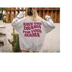 save the drama sweatshirt, aesthetic crewneck, y2k sweatshirt, vsco sweatshirt, preppy sweatshirt, trendy hoodie, positi
