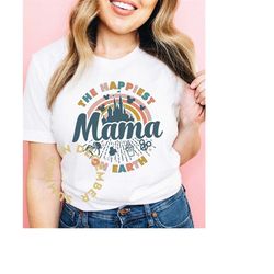 happiest mama on earth, happiest place on earth, colorful family matching t-shirt, cute vacation shirts for mom, disney