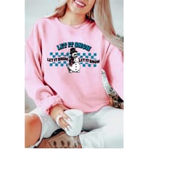 let it snow sweatshirt, simple christmas sweatshirt for women, holiday apparel, minimalist christmas sweater, trendy chr