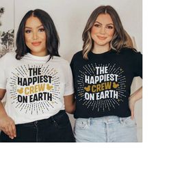 happiest crew on earth, bachelorette shirt, bridesmaid shirt, bride babe shirt, team bride shirts, bridal shower shirt