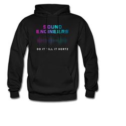 audio engineer hoodie. sound engineer clothing. sound engineer pullover. audio engineer sweater. audio engineer clothing