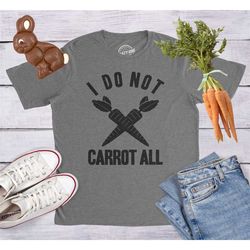 mens sarcastic easter rabbit shirt, i dont carrot