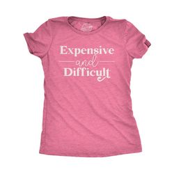 difficult and expensive. high maintenance, mother shirt, funny